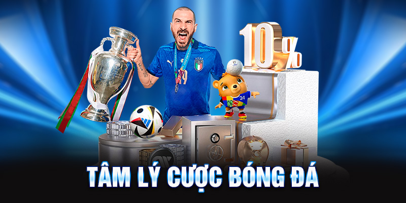 Tâm lý cược bóng đá